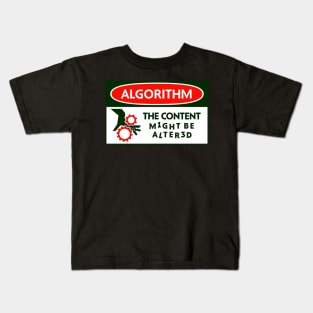 THE CONTENT M1GHT BE ALTERED Kids T-Shirt